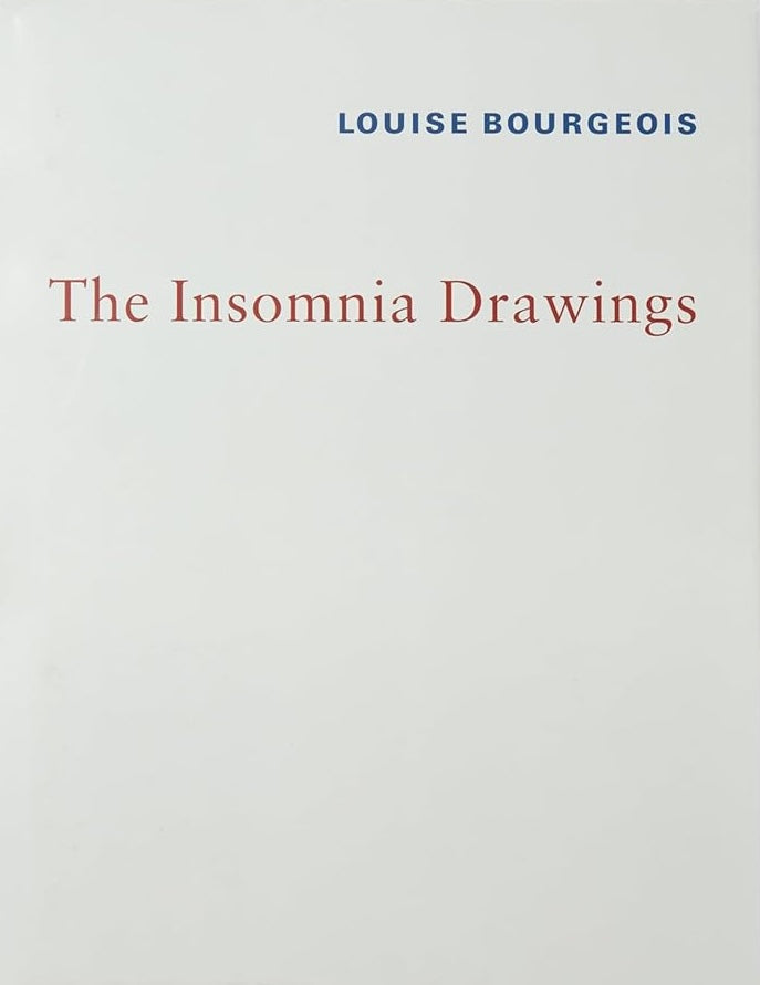 Louise Bourgeois - The Insomnia Drawings